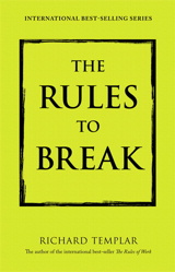 Rules to Break, The: A Personal Code for Living Your Life, Your Way