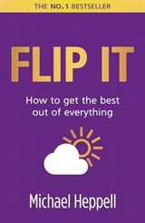 Flip It: How to get the best out of everything, 2nd Edition