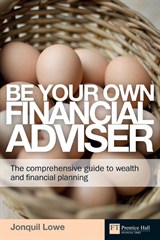 Be Your Own Financial Adviser: The comprehensive guide to wealth and financial planning