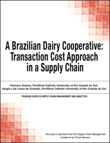 Brazilian Dairy Cooperative, A: Transaction Cost Approach in a Supply Chain