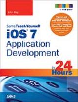 iOS 7 Application Development in 24 Hours, Sams Teach Yourself, 5th Edition