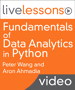 Fundamentals of Data Analytics in Python LiveLessons (Video Training)