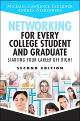 Networking for Every College Student and Graduate: Starting Your Career Off Right, 2nd Edition