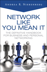 Network Like You Mean It: The Definitive Handbook for Business and Personal Networking