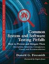 Common System and Software Testing Pitfalls: How to Prevent and Mitigate Them: Descriptions, Symptoms, Consequences, Causes, and Recommendations