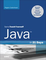 Java in 21 Days, Sams Teach Yourself (Covering Java 8), 7th Edition