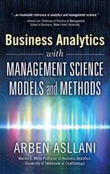 Business Analytics with Management Science Models and Methods