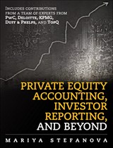 Private Equity Accounting, Investor Reporting, and Beyond, 2nd Edition
