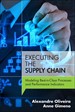 Executing the Supply Chain: Modeling Best-in-Class Processes and Performance Indicators