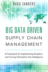 Big Data Driven Supply Chain Management: A Framework for Implementing Analytics and Turning Information Into Intelligence