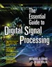 Essential Guide to Digital Signal Processing, The