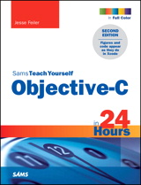 Sams Teach Yourself Objective-C in 24 Hours, 2nd Edition