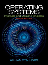 Operating Systems: Internals and Design Principles, 8th Edition