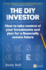 DIY Investor, The: How to take control of your investments and plan for a financially secure future