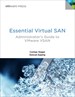 Essential Virtual SAN (VSAN): Administrator's Guide to VMware Virtual SAN