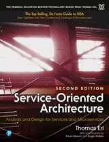 Service-Oriented Architecture: Analysis and Design for Services and Microservices, 2nd Edition