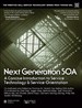 Next Generation SOA: A Concise Introduction to Service Technology & Service-Orientation