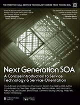 Next Generation SOA: A Concise Introduction to Service Technology & Service-Orientation