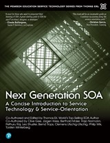 Next Generation SOA: A Real-World Guide to Modern Service-Oriented Computing
