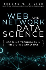 Web and Network Data Science: Modeling Techniques in Predictive Analytics