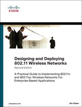Designing and Deploying 802.11 Wireless Networks: A Practical Guide to Implementing 802.11n and 802.11ac Wireless Networks For Enterprise-Based Applications, 2nd Edition