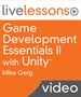 Game Development Essentials II with Unity LiveLessons (Video Training)