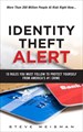 Identity Theft Alert: 10 Rules You Must Follow to Protect Yourself from America's #1 Crime