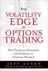 Volatility Edge in Options Trading, The: New Technical Strategies for Investing in Unstable Markets (paperback)