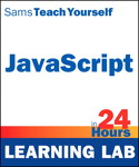 JavaScript  in 24 Hours, Sams Teach Yourself (Learning Lab)