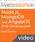 Node.js, MongoDB and AngularJS Web Development LiveLessons (Video Training), Download Version