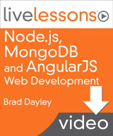 Node.js, MongoDB and AngularJS Web Development LiveLessons (Video Training), Downloadable Version