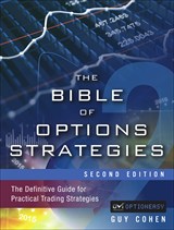 Bible of Options Strategies, The: The Definitive Guide for Practical Trading Strategies, 2nd Edition