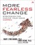 More Fearless Change: Strategies for Making Your Ideas Happen