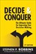 Decide and Conquer: The Ultimate Guide for Improving Your Decision Making, 2nd Edition