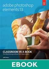 Adobe Photoshop Elements 13 Classroom in a Book