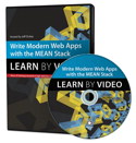 Write Modern Web Apps with the MEAN Stack: Mongo, Express, AngularJS, and Node.js: Learn by Video