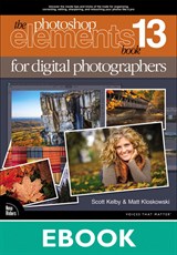 Photoshop Elements 13 Book for Digital Photographers, The