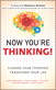 Now You're Thinking!: Change Your Thinking... Transform Your Life (paperback)