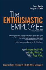 Enthusiastic Employee, The: How Companies Profit by Giving Workers What They Want, 2nd Edition