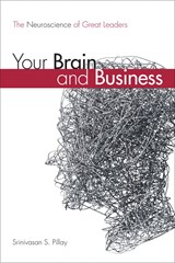 Your Brain and Business: The Neuroscience of Great Leaders (paperback)