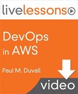 DevOps in AWS LiveLessons (Video Training), Downloadable Video