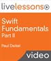 Swift Fundamentals LiveLessons Part II of II (Video Training)