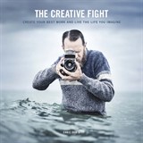 Creative Fight, The: Create Your Best Work and Live the Life You Imagine