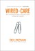 Wired to Care: How Companies Prosper When They Create Widespread Empathy