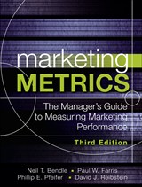 Marketing Metrics: The Manager's Guide to Measuring Marketing Performance, 3rd Edition