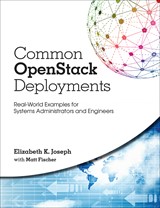 Common OpenStack Deployments: Real-World Examples for Systems Administrators and Engineers