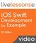 iOS Swift Programming By Example LiveLessons (Video Training), Downloadable Version