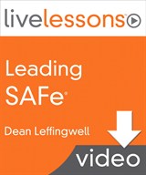 Leading SAFe (Scaled Agile Framework) LiveLessons