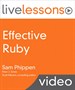 Effective Ruby LiveLessons (Video Training), Downloadable Version