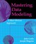 Mastering Data Modeling: A User Driven Approach